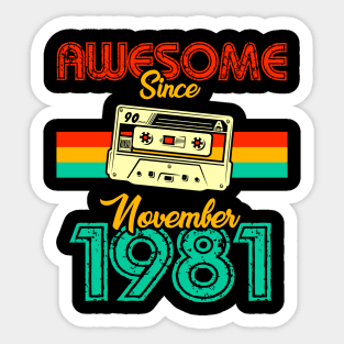 Awesome since November 1981 Sticker